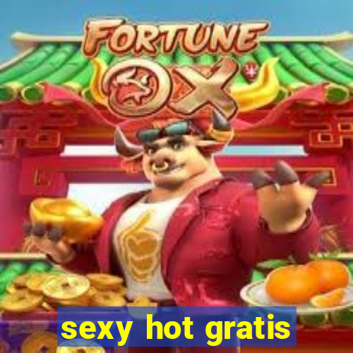 sexy hot gratis